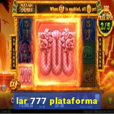 lar 777 plataforma